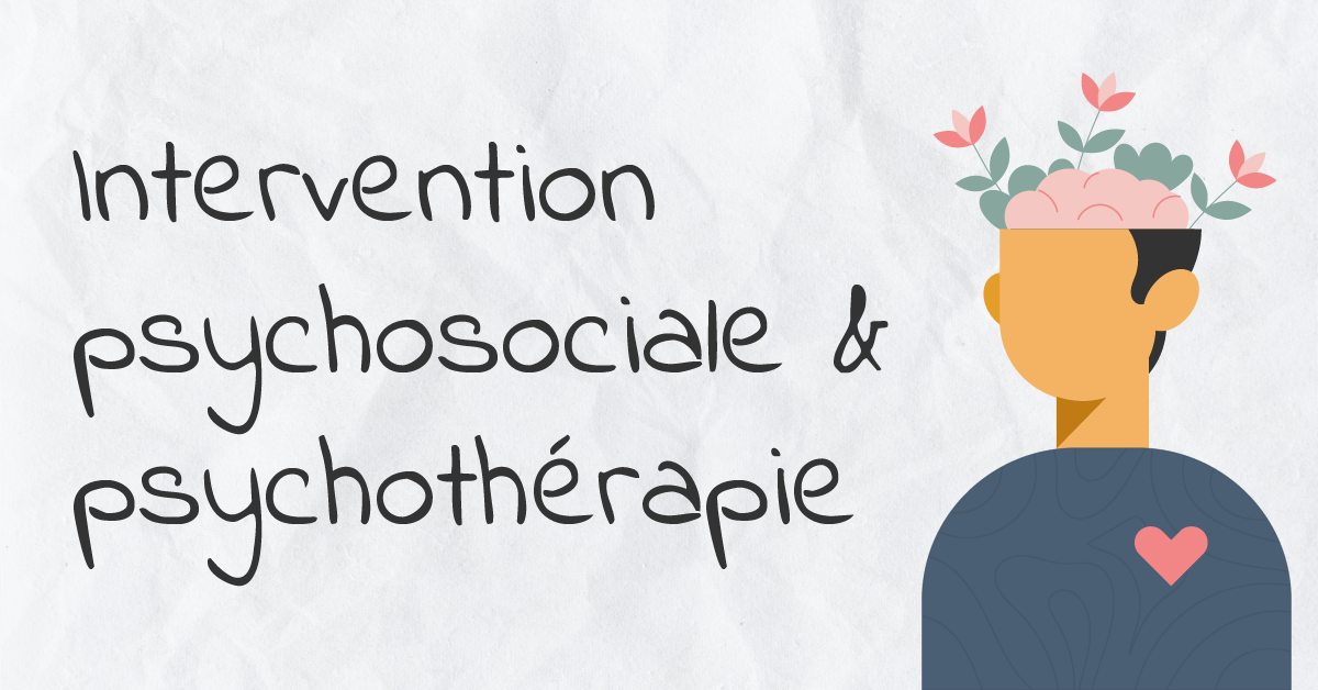 Quelle est la différence entre l’intervention psychosociale et la psychothérapie?